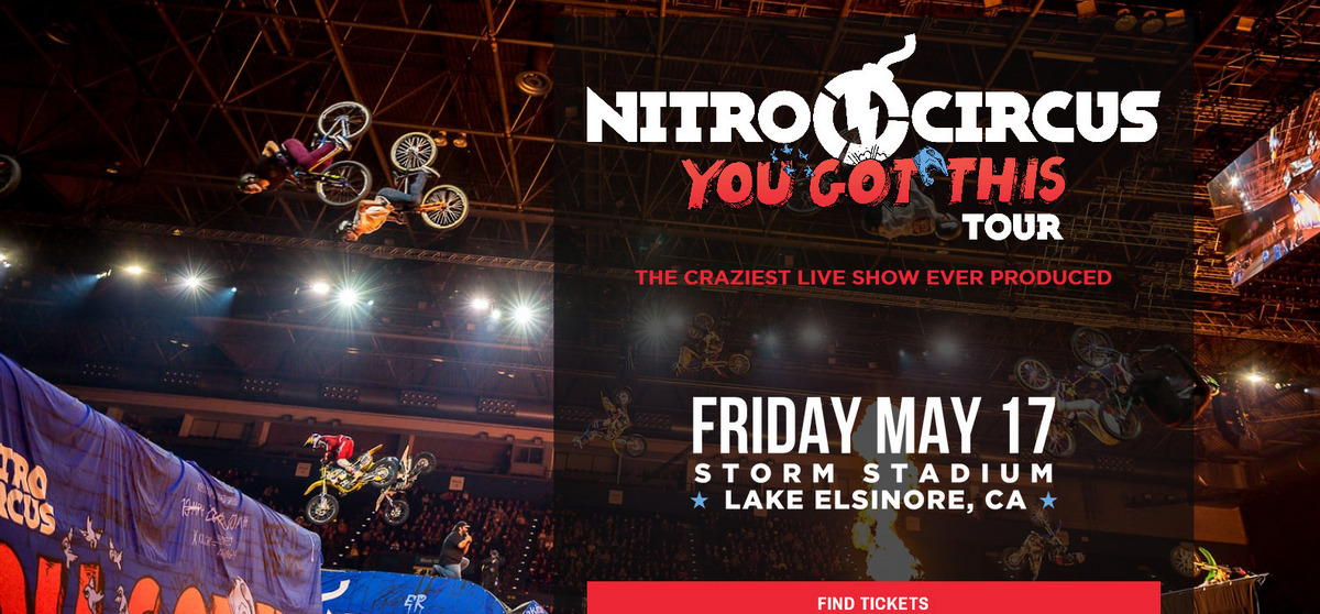 Nitro Circus "You Got This" Tour - Lake Elsinore CA