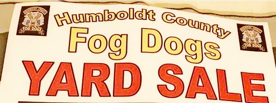 Humboldt County Fog Dogs YARD SALE