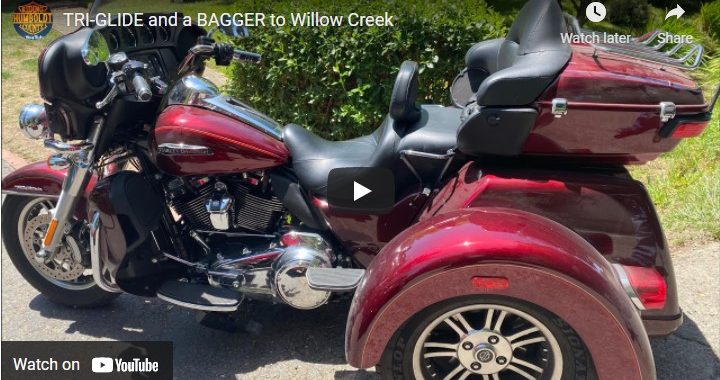 Riding Humboldt County - Tri-Glide and Bagger to Willow Creek, CA