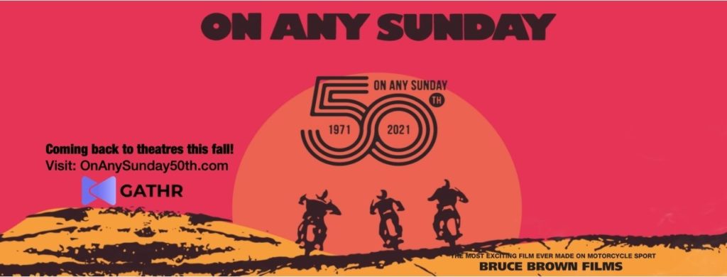 On Any Sunday 50th Gathr Films