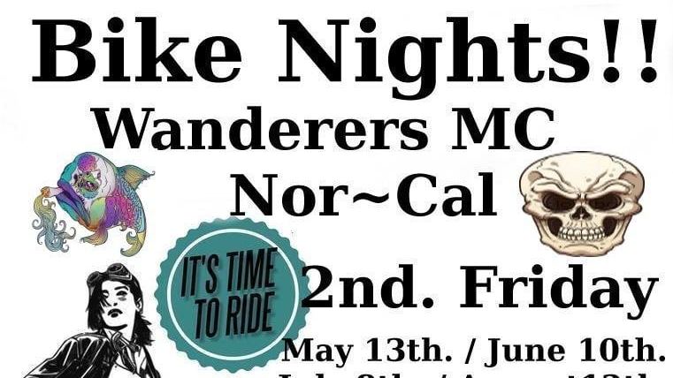 Bike Nights!! Wanderers MC Nor~Cal - 2nd Fridays - Marysville, CA