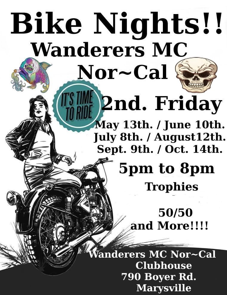 Bike Nights!! Wanderers MC Nor~Cal Marysville CA