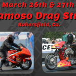 Western Pro Extreme - Famoso Drag Strip - Bakersfield, CA - March 26-27, 2022