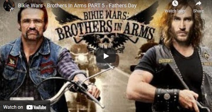 Bikie Wars Brothers in Arms Part 5: Fathers Day