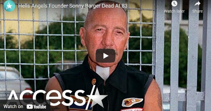 Hells Angels Founder Sonny Barger Dead At 83 | Access