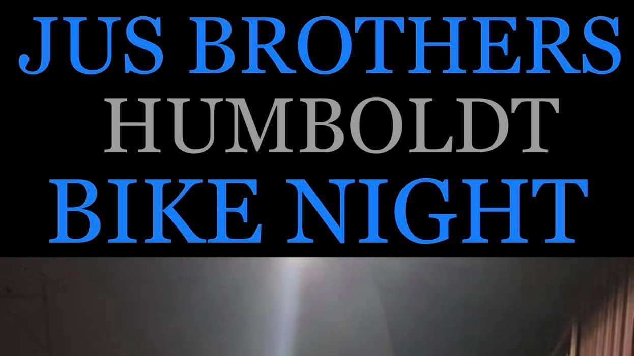 Jus Brothers Humboldt Bike Night
