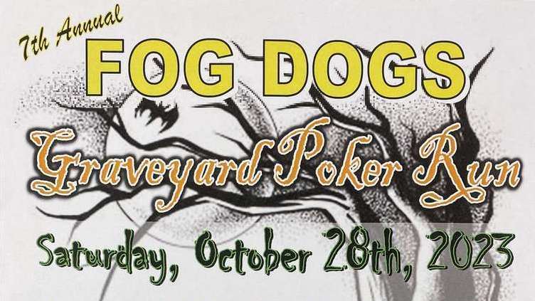 Fog Dogs - Graveyard Poker Run 2023